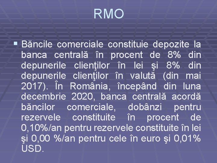 RMO § Băncile comerciale constituie depozite la banca centrală în procent de 8% din