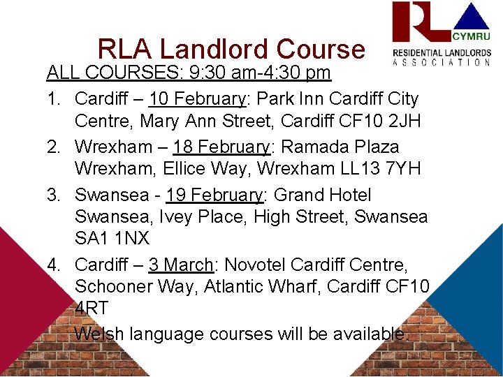 RLA Landlord Course ALL COURSES: 9: 30 am-4: 30 pm 1. Cardiff – 10