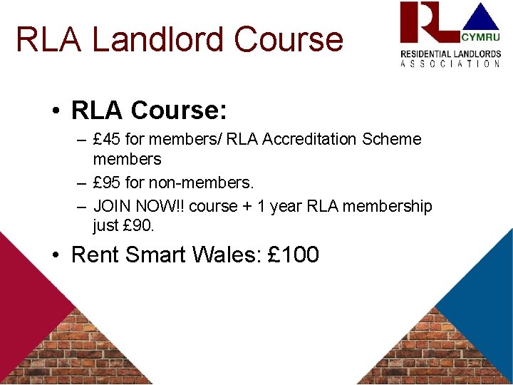 RLA Landlord Course • RLA Course: – £ 45 for members/ RLA Accreditation Scheme