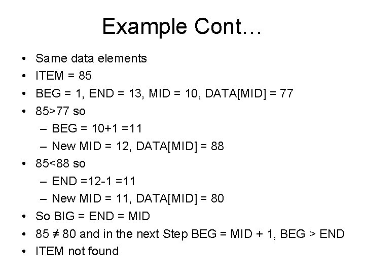 Example Cont… • • Same data elements ITEM = 85 BEG = 1, END Example Cont… • • Same data elements ITEM = 85 BEG = 1, END