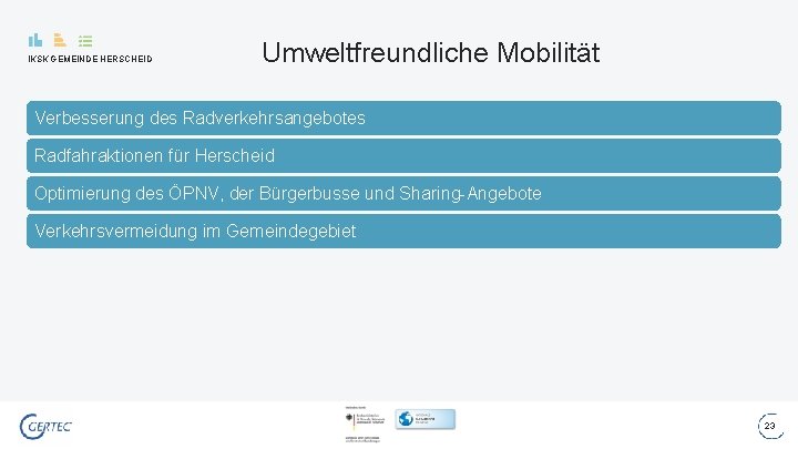 IKSK GEMEINDE HERSCHEID Umweltfreundliche Mobilität Verbesserung des Radverkehrsangebotes Radfahraktionen für Herscheid Optimierung des ÖPNV,