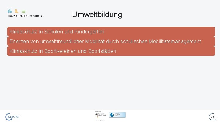 IKSK GEMEINDE HERSCHEID Umweltbildung Klimaschutz in Schulen und Kindergärten Erlernen von umweltfreundlicher Mobilität durch