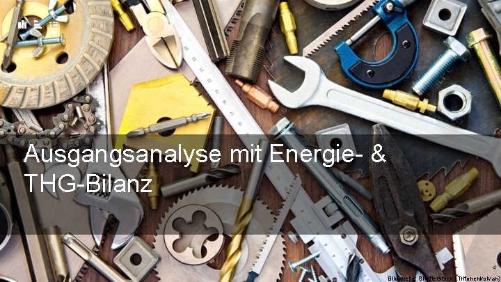 Ausgangsanalyse mit Energie- & THG-Bilanz 4 Bildquelle: Shutterstock (Trifonenkolvan) 