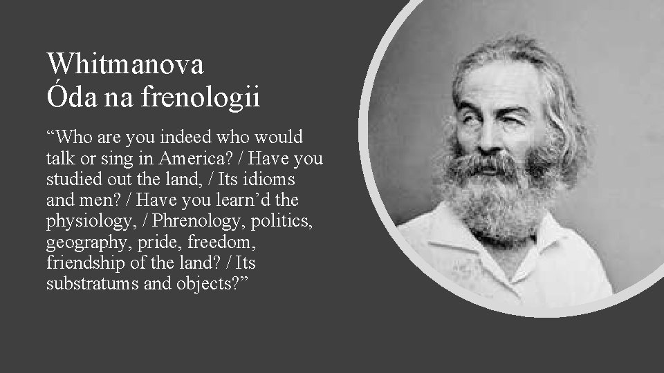 Whitmanova Óda na frenologii “Who are you indeed who would talk or sing in