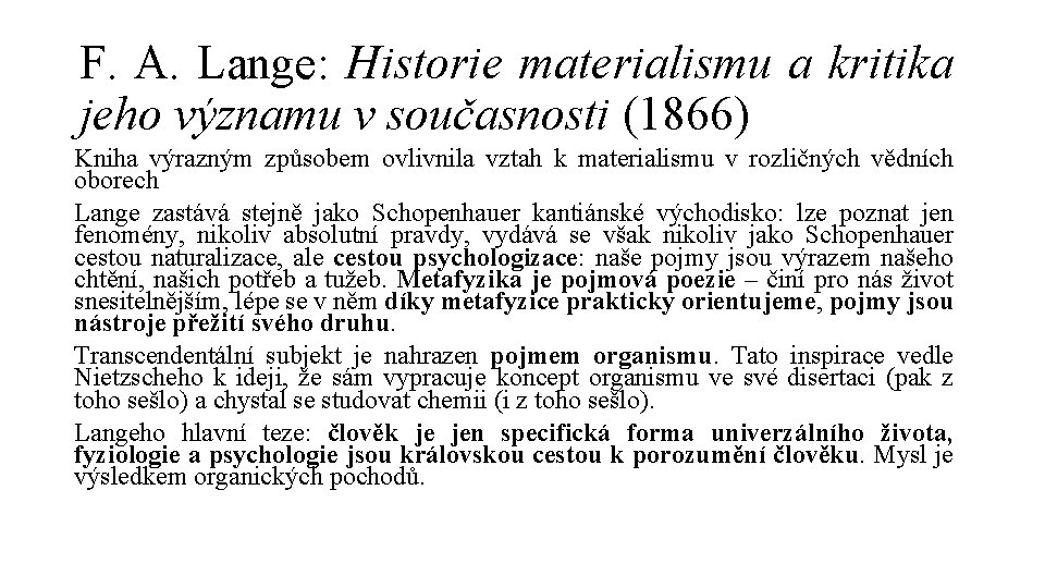 F. A. Lange: Historie materialismu a kritika jeho významu v současnosti (1866) Kniha výrazným