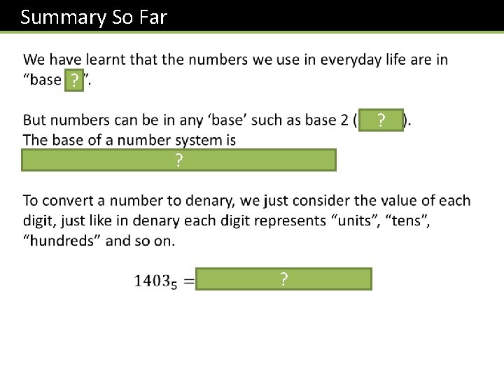 Summary So Far ? ? ? ? 