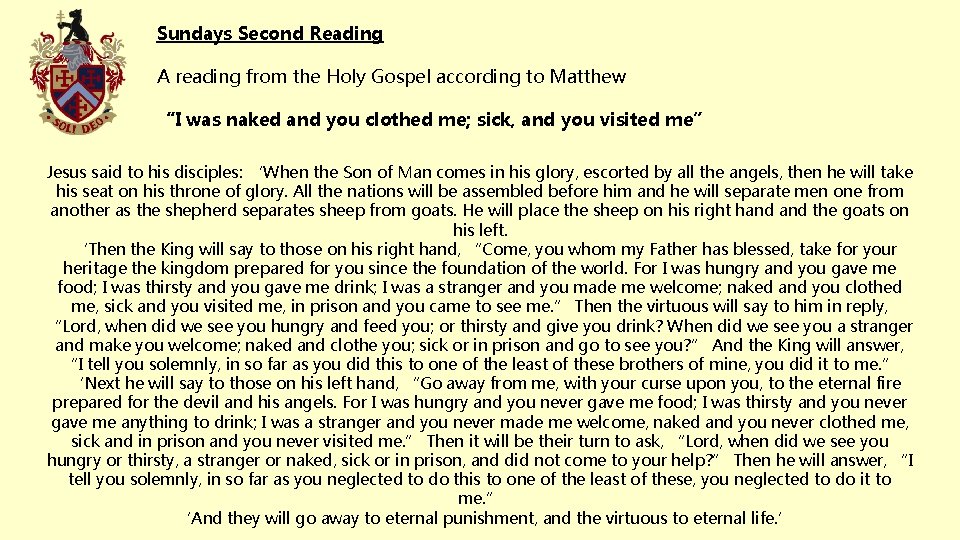 Sundays Second Reading A reading from the Holy Gospel according to Matthew “I was