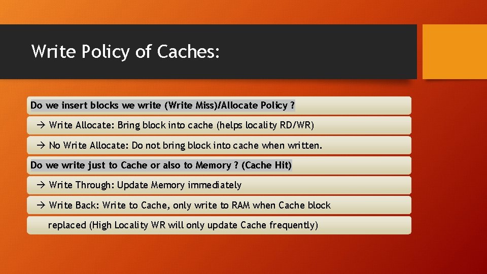 Write Policy of Caches: Do we insert blocks we write (Write Miss)/Allocate Policy ?