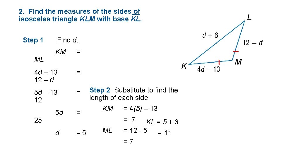 2. Find the measures of the sides __ of isosceles triangle KLM with base