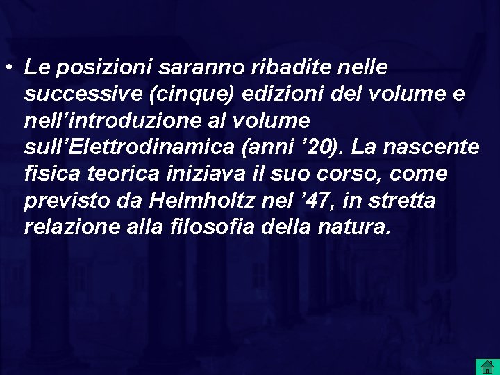  • Le posizioni saranno ribadite nelle successive (cinque) edizioni del volume e nell’introduzione