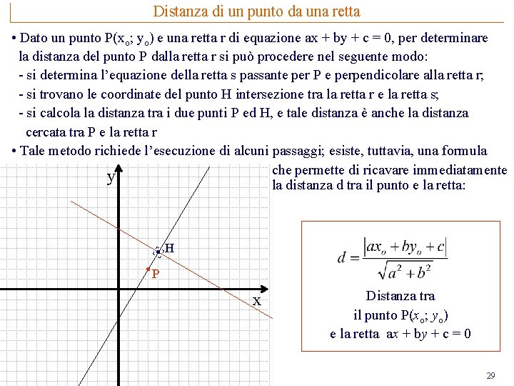 Distanza di un punto da una retta • Dato un punto P(xo; yo) e