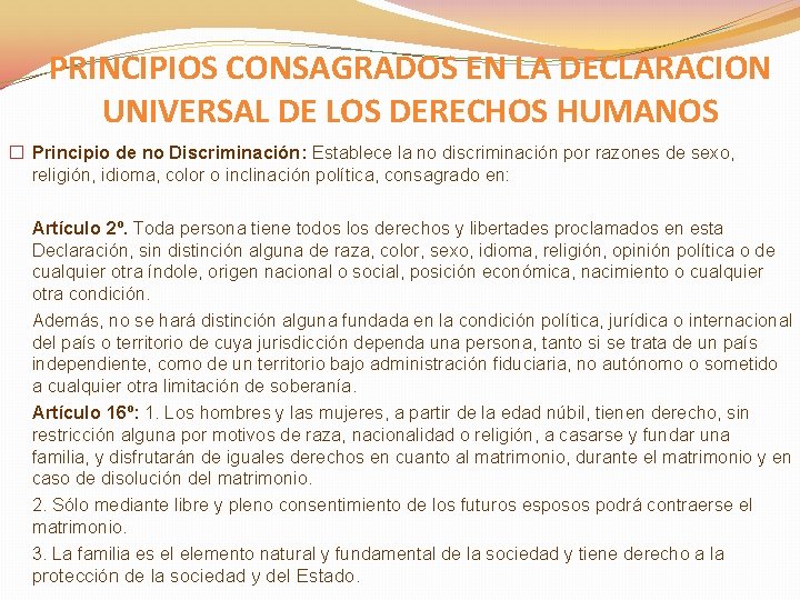 PRINCIPIOS CONSAGRADOS EN LA DECLARACION UNIVERSAL DE LOS DERECHOS HUMANOS � Principio de no