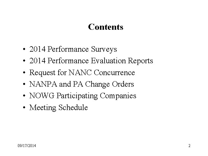 Contents • • • 2014 Performance Surveys 2014 Performance Evaluation Reports Request for NANC