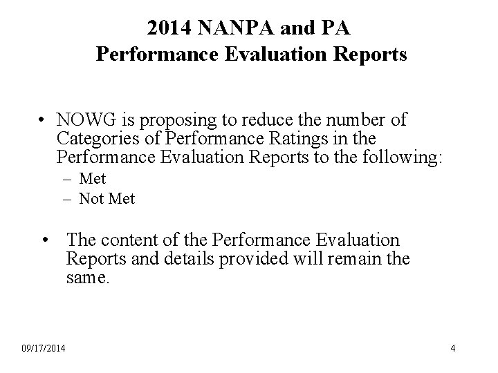 2014 NANPA and PA Performance Evaluation Reports • NOWG is proposing to reduce the