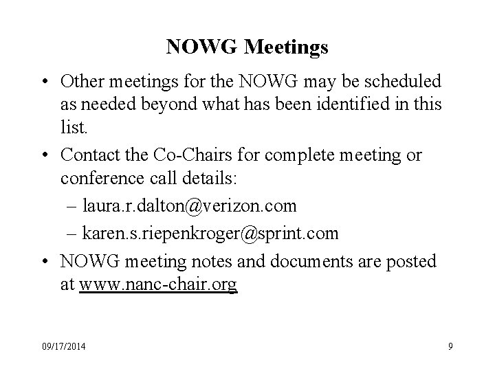 NOWG Meetings • Other meetings for the NOWG may be scheduled as needed beyond