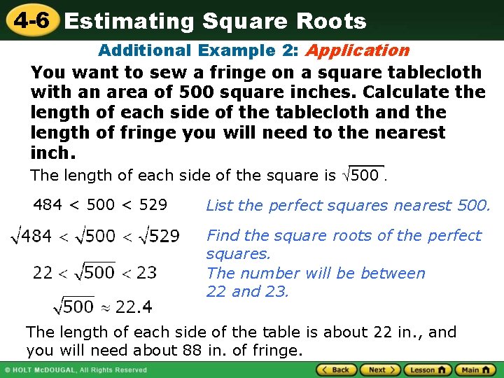 4 -6 Estimating Square Roots Additional Example 2: Application You want to sew a