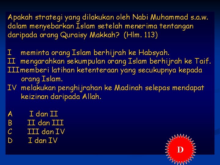 Apakah strategi yang dilakukan oleh Nabi Muhammad s. a. w. dalam menyebarkan Islam setelah