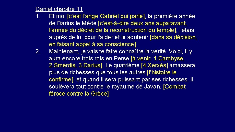 Daniel chapitre 11 1. Et moi [c’est l’ange Gabriel qui parle], la première année