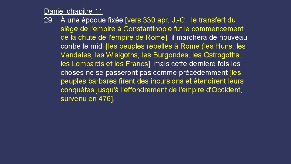 Daniel chapitre 11 29. À une époque fixée [vers 330 apr. J. -C. ,