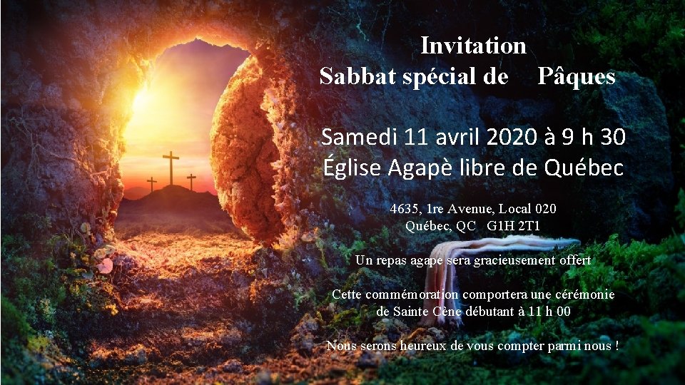 Invitation Sabbat spécial de Pâques Samedi 11 avril 2020 à 9 h 30 Église