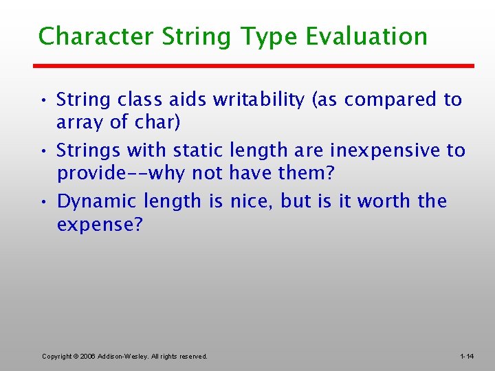 Character String Type Evaluation • String class aids writability (as compared to array of