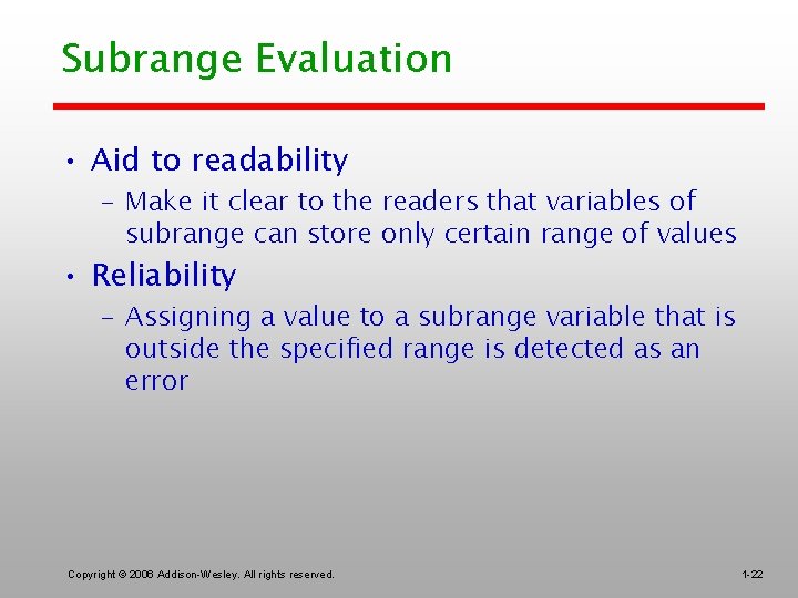 Subrange Evaluation • Aid to readability – Make it clear to the readers that