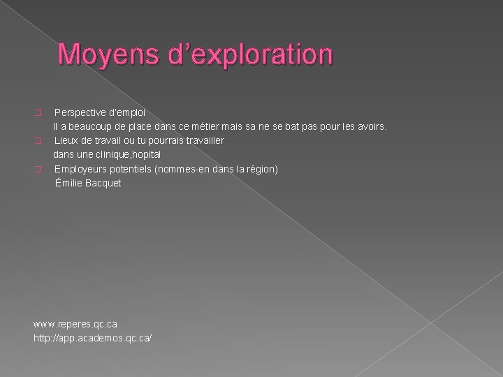 Moyens d’exploration � � � Perspective d’emploi Il a beaucoup de place dans ce