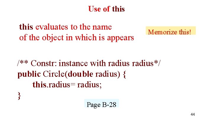 Use of this evaluates to the name of the object in which is appears