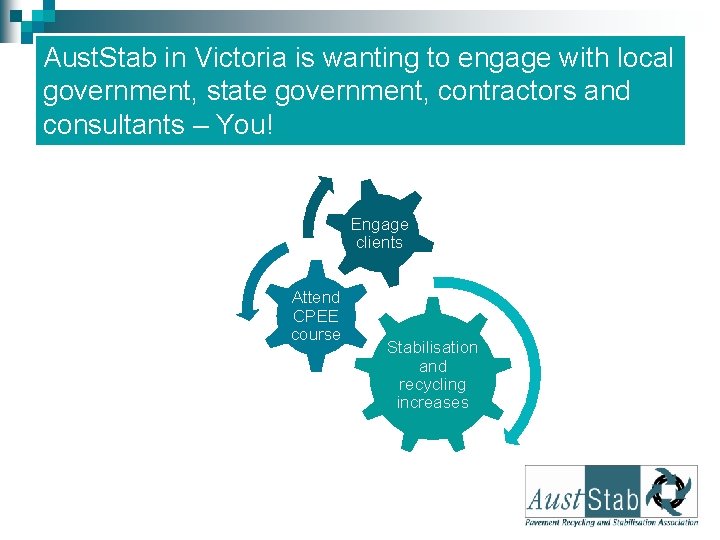 Aust. Stab in Victoria is wanting to engage with local government, state government, contractors