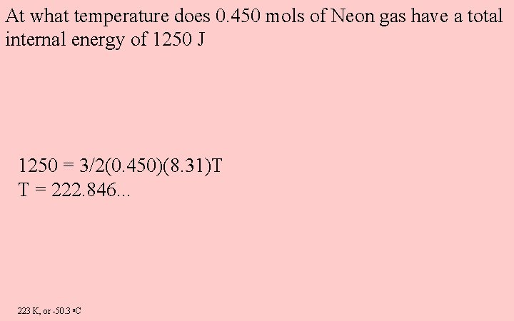 At what temperature does 0. 450 mols of Neon gas have a total internal