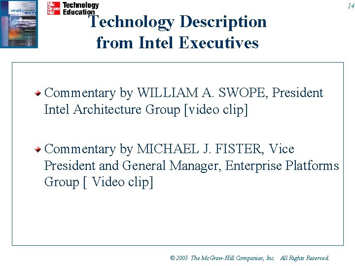 14 Technology Description from Intel Executives Commentary by WILLIAM A. SWOPE, President Intel Architecture