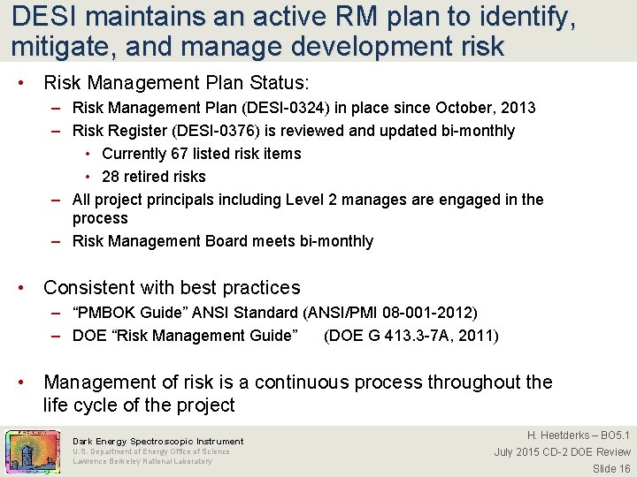 DESI maintains an active RM plan to identify, mitigate, and manage development risk •