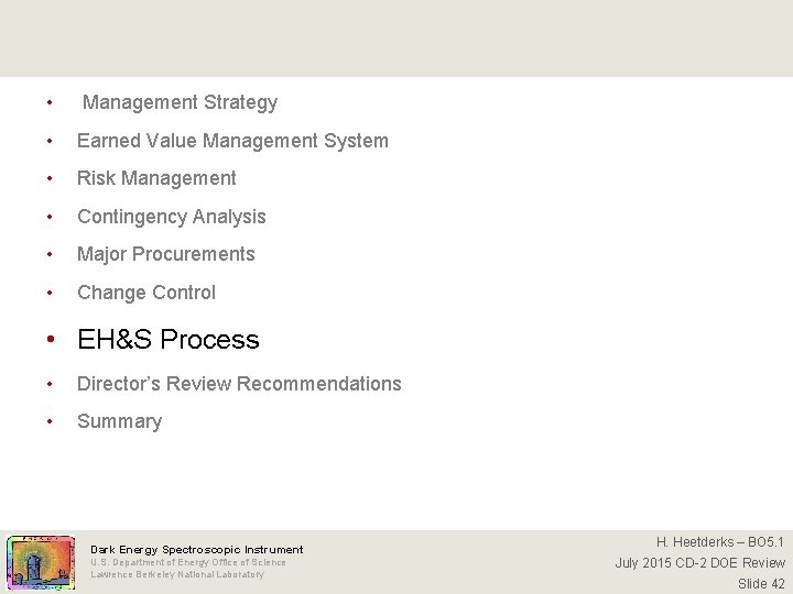  • Management Strategy • Earned Value Management System • Risk Management • Contingency