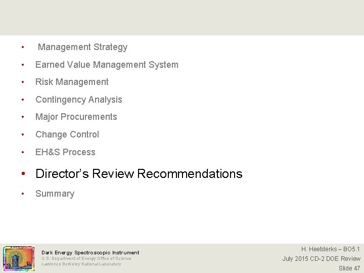  • Management Strategy • Earned Value Management System • Risk Management • Contingency