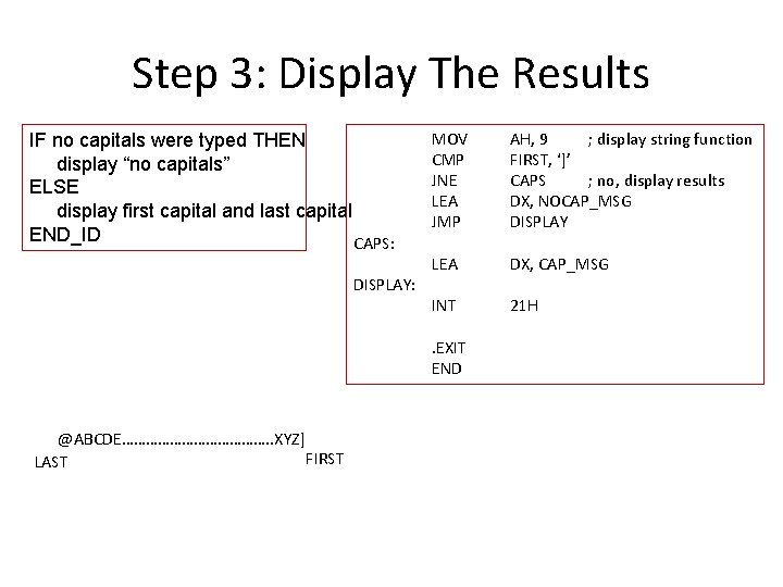 Step 3: Display The Results IF no capitals were typed THEN display “no capitals”