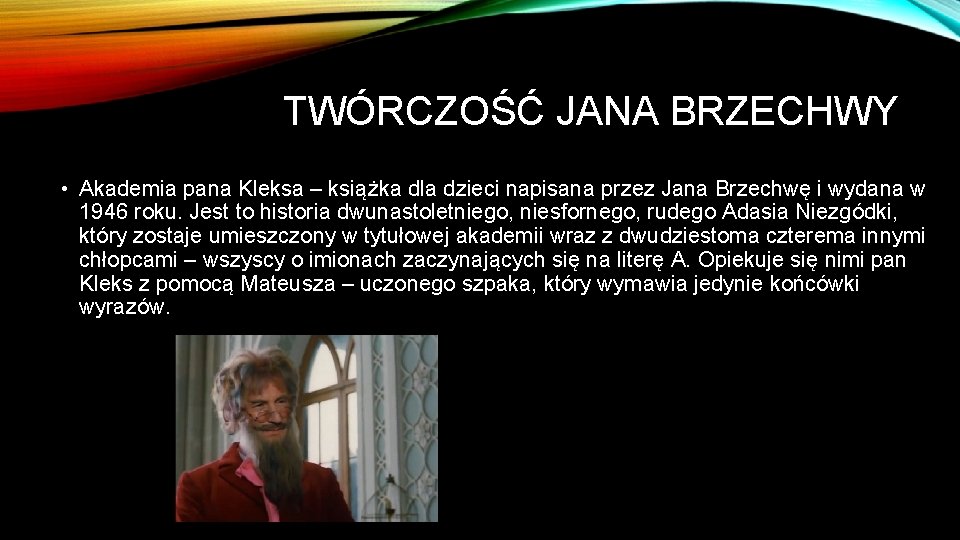 TWÓRCZOŚĆ JANA BRZECHWY • Akademia pana Kleksa – książka dla dzieci napisana przez Jana