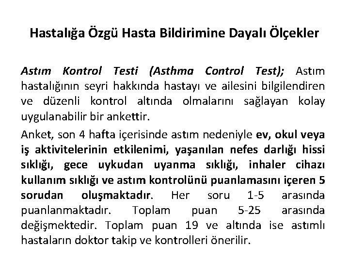 Hastalığa Özgü Hasta Bildirimine Dayalı Ölçekler Astım Kontrol Testi (Asthma Control Test); Astım hastalığının