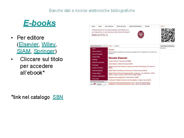 Banche dati e risorse elettroniche bibliografiche E-books • Per editore (Elsevier, Wiley, SIAM, Springer)