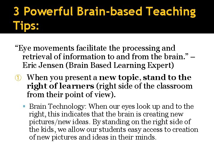 3 Powerful Brain-based Teaching Tips: “Eye movements facilitate the processing and retrieval of information