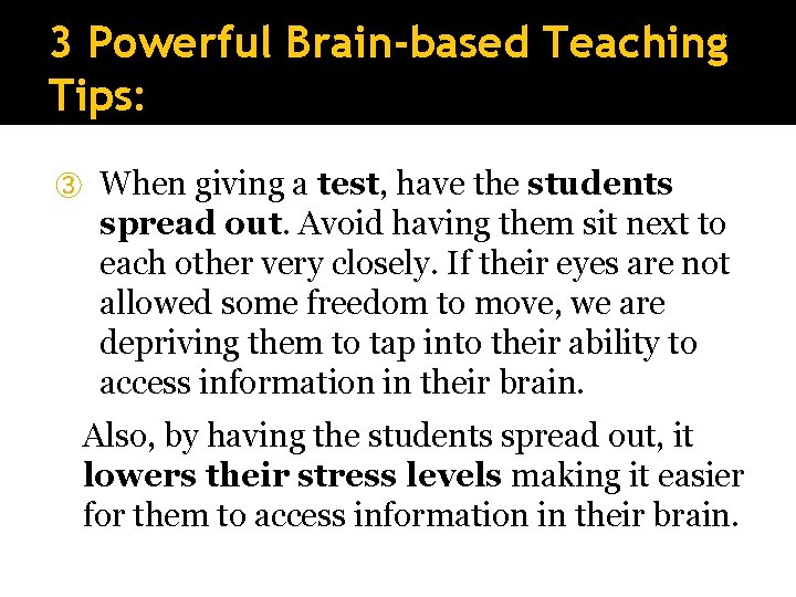 3 Powerful Brain-based Teaching Tips: ③ When giving a test, have the students spread