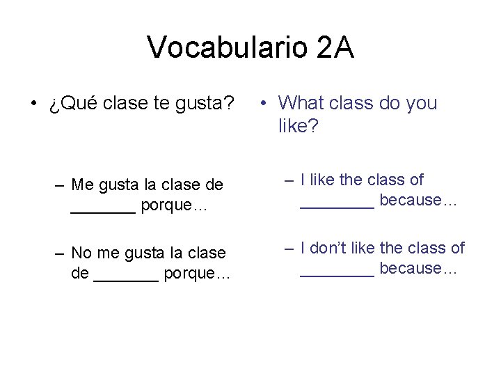 Vocabulario 2 A • ¿Qué clase te gusta? • What class do you like?