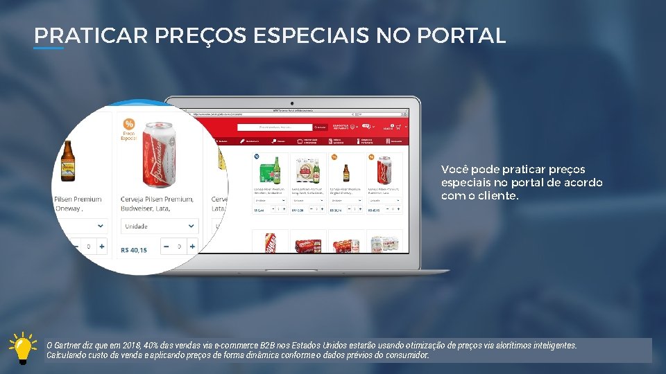 PRATICAR PREÇOS ESPECIAIS NO PORTAL Você pode praticar preços especiais no portal de acordo