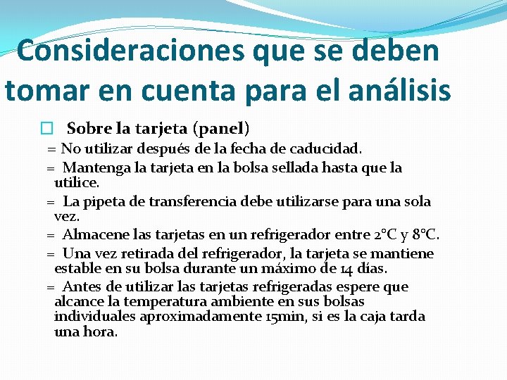 Consideraciones que se deben tomar en cuenta para el análisis � Sobre la tarjeta