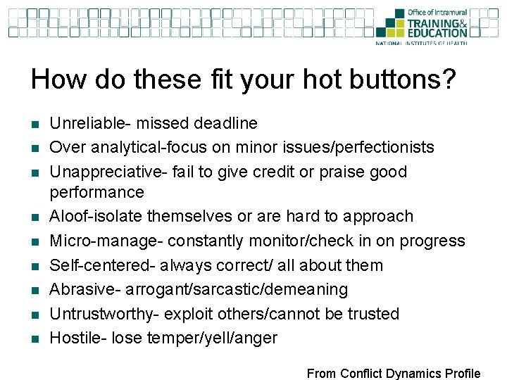 How do these fit your hot buttons? n n n n n Unreliable- missed