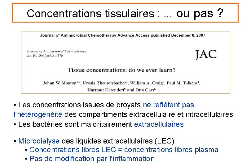 Concentrations tissulaires : . . . ou pas ? • Les concentrations issues de
