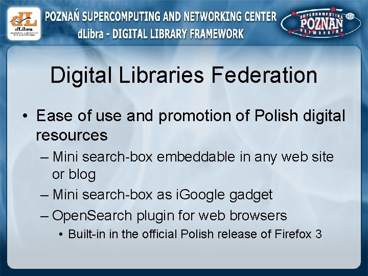 Digital Libraries Federation • Ease of use and promotion of Polish digital resources –