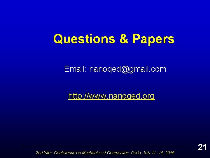 Questions & Papers Email: nanoqed@gmail. com http: //www. nanoqed. org 2 nd Inter. Conference