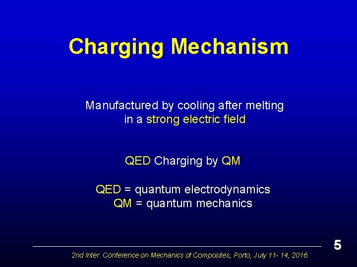 Charging Mechanism Manufactured by cooling after melting in a strong electric field QED Charging