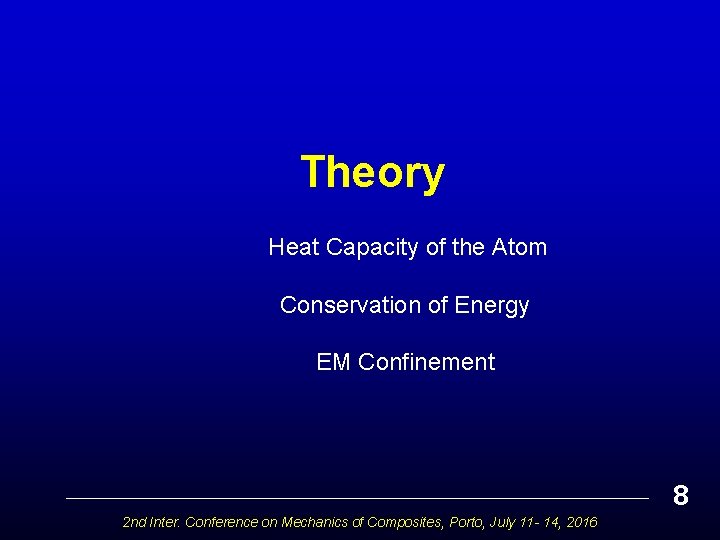 Theory Heat Capacity of the Atom Conservation of Energy EM Confinement 8 2 nd