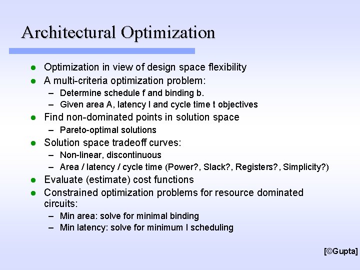 Architectural Optimization in view of design space flexibility l A multi-criteria optimization problem: l